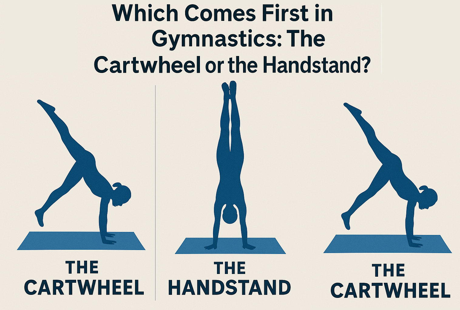 Which Comes First in Gymnastics: The Cartwheel or the Handstand?